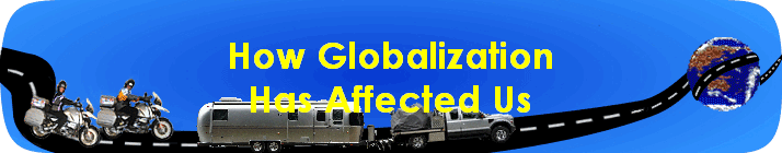 How Globalization
Has Affected Us